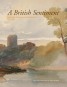 A British Sentiment: Landscape Drawings and Watercolors 1750-1950